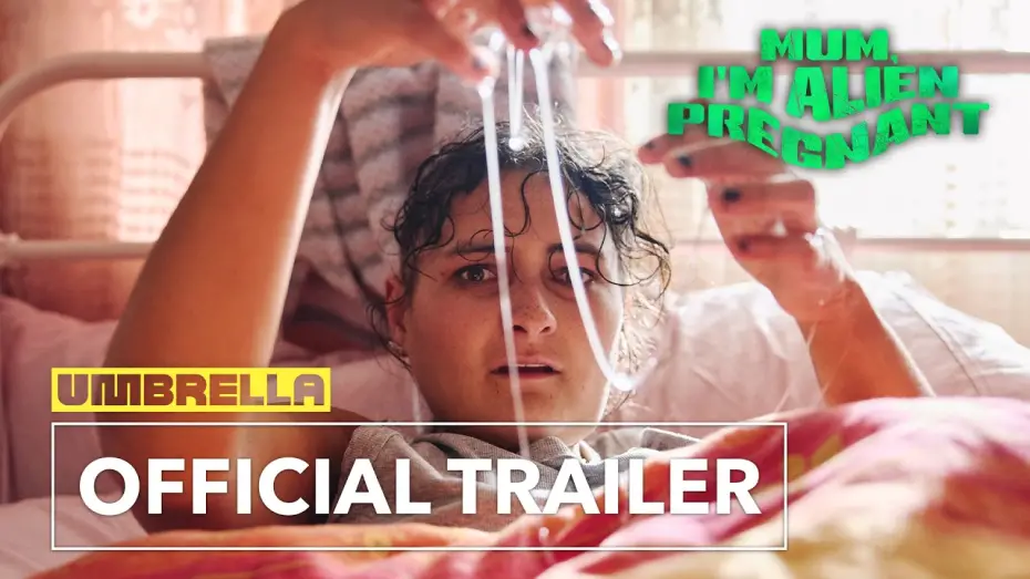 Video for the film Mum, I'm Alien Pregnant — Official Trailer