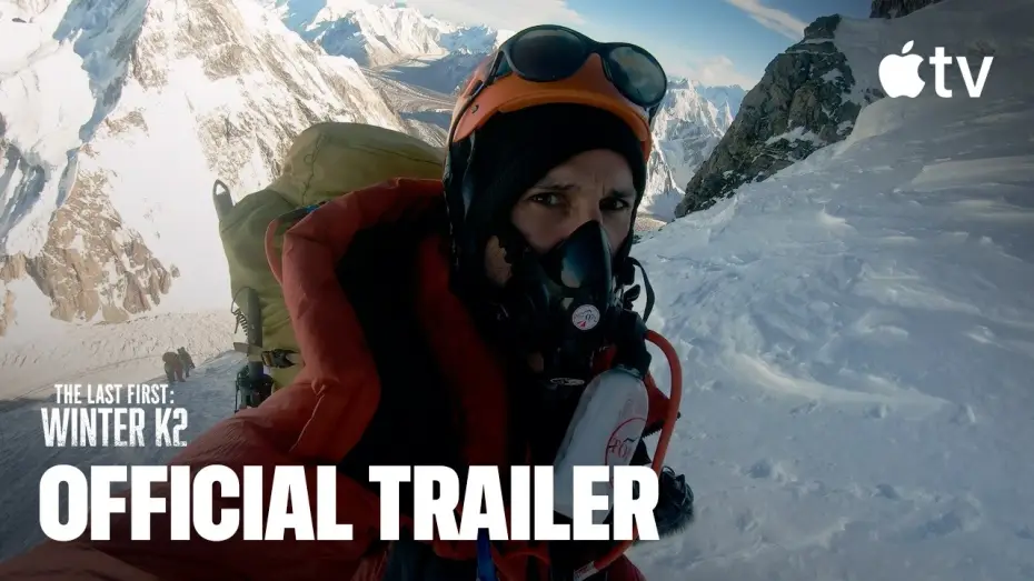 Video for the film The Last First: Winter K2 — Official Trailer