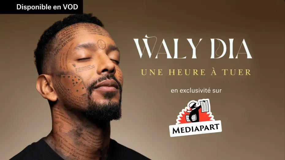 Video for the film Waly Dia : Une heure à tuer — « Une heure à tuer », le spectacle de Waly Dia, en VOD exclusivement sur Mediapart !