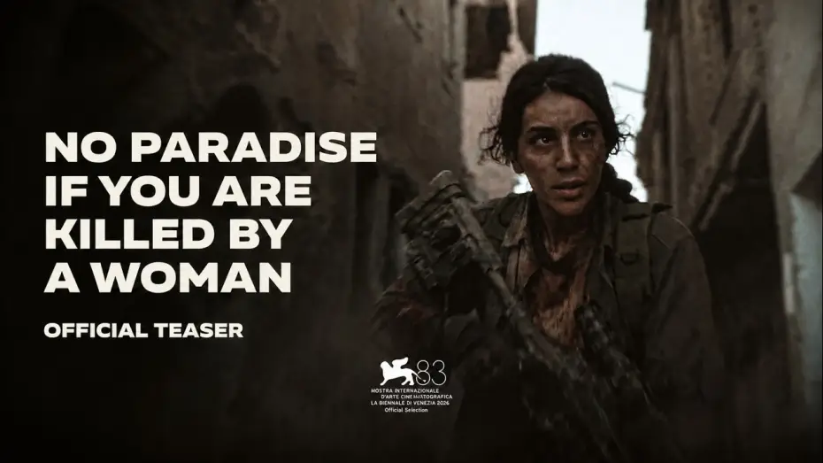 Video for the film No Paradise If You Are Killed by a Woman — NO PARADISE IF YOU ARE KILLED BY A WOMAN | Official Teaser Trailer | Venice 2026