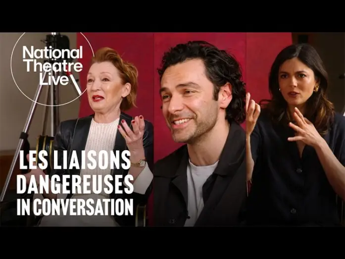 Video for the film National Theatre Live: Les Liaisons Dangereuses — Lesley, Aidan and Monica talk Les Liaisons Dangereuses | National Theatre Live
