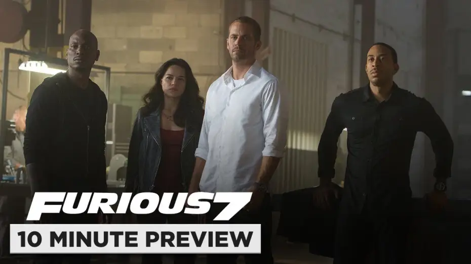Video for the film Furious 7 — 10 Minute Preview - Film Clip