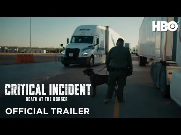Video for the film Critical Incident: Death at the Border — Official Trailer