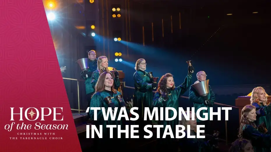 Video for the film Hope of the Season: Christmas with The Tabernacle Choir — 'Twas Midnight in the Stable