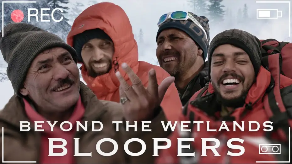 Video for the film Beyond the Wetlands — Beyond The Wetlands | Bloopers