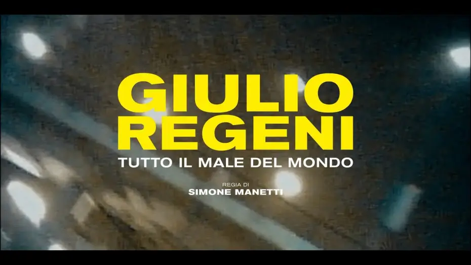 Video for the film Giulio Regeni: All The Evil In The World — "Giulio Regeni - Tutto il male del mondo" - Trailer ufficiale