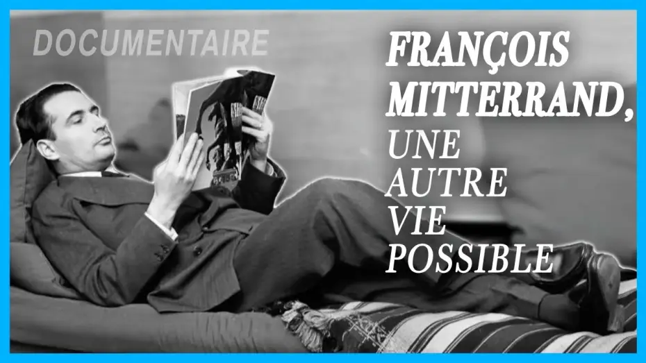 Video for the film François Mitterrand, une autre vie possible — François Mitterrand, une autre vie possible | Documentaire complet LCP