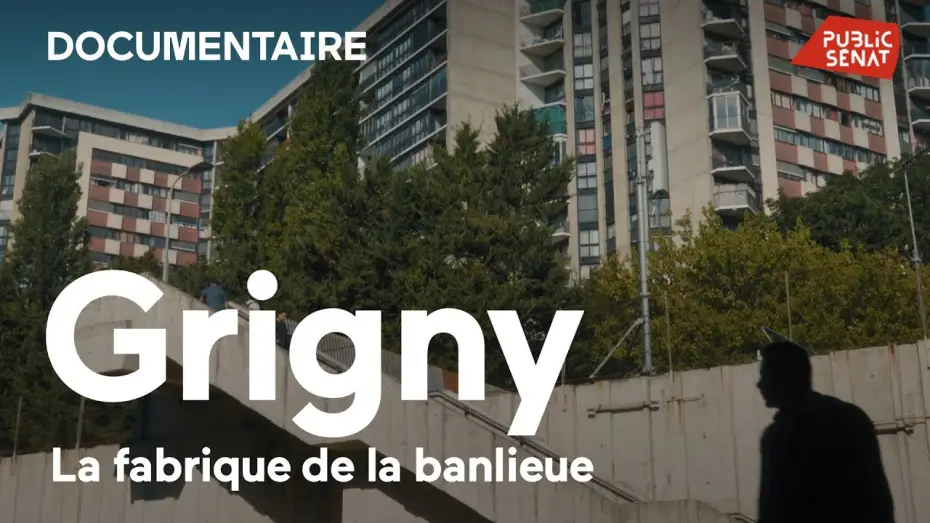 Video for the film Grigny, la fabrique de la banlieue — Grigny, la fabrique de la banlieue