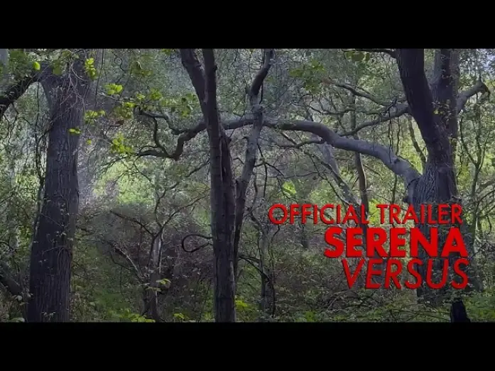 Video for the film Serena Versus — Serena Versus - Official Trailer (Award-Winning Psychological Thriller)