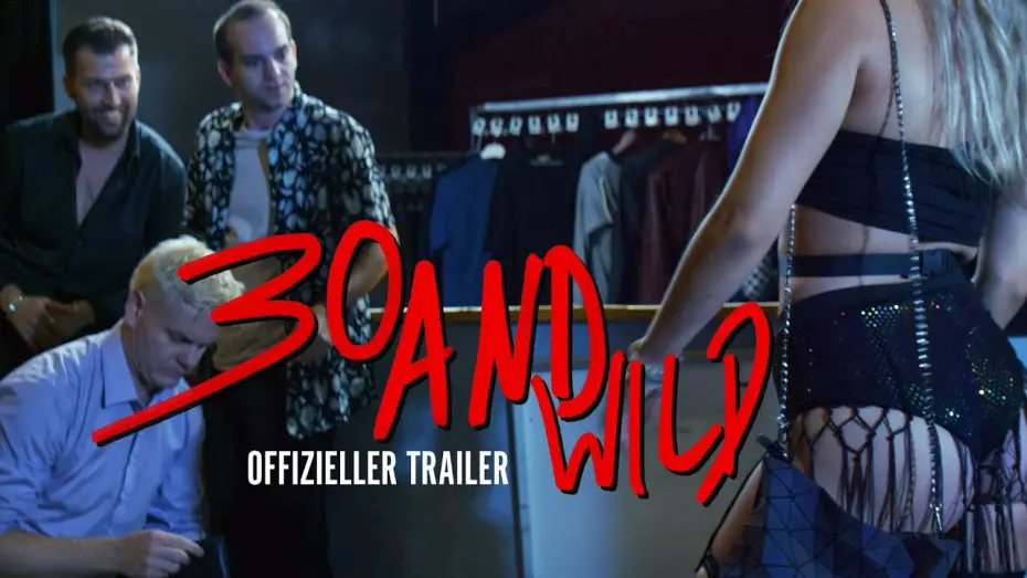 Video for the film 30 And Wild — 30 AND WILD (2026) - Trailer zum Kinostart am 26. März