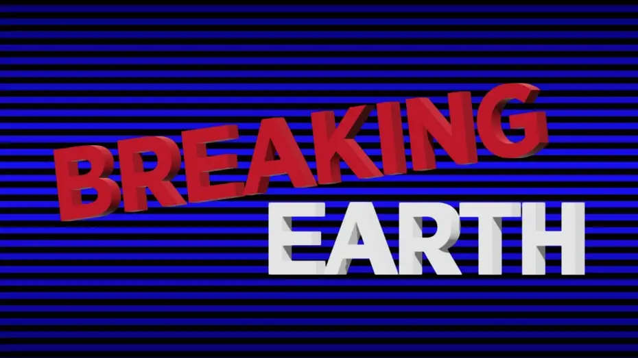 Video for the film BREAKING: Earth — BREAKING: Earth