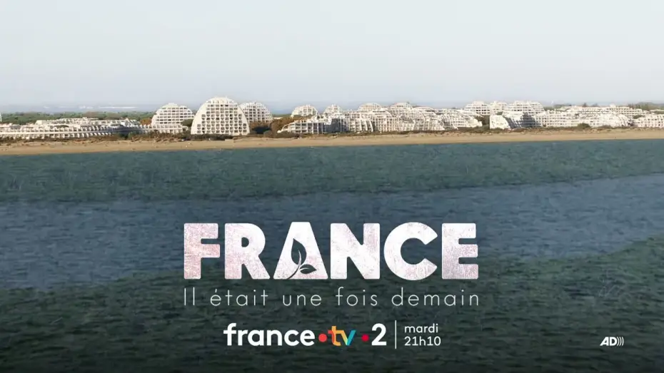 Video for the film France, il était une fois demain — [Bande-annonce] France, il était une fois demain