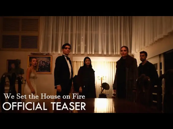 Video for the film We Set the House on Fire — We Set the House on Fire - Official Teaser