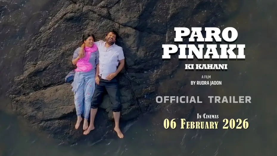 Video for the film Paro Pinaki Ki Kahani — PARO PINAKI KI KAHANI : OFFICIAL TRAILER | ESHITTA SIINGH, SANJAY BISHNOI | 6th Feb | In Cinemas.