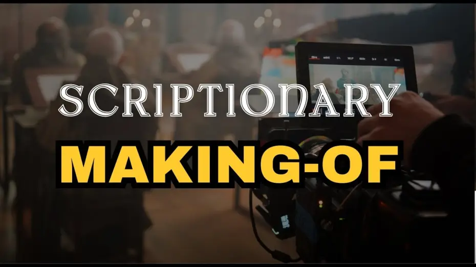 Video for the film Scriptionary — SCRIPTIONARY : Le Making Of