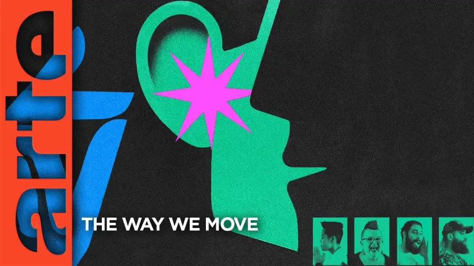 Video for the film The Way We Move — The way we move - Trailer | Documentaire | ARTE