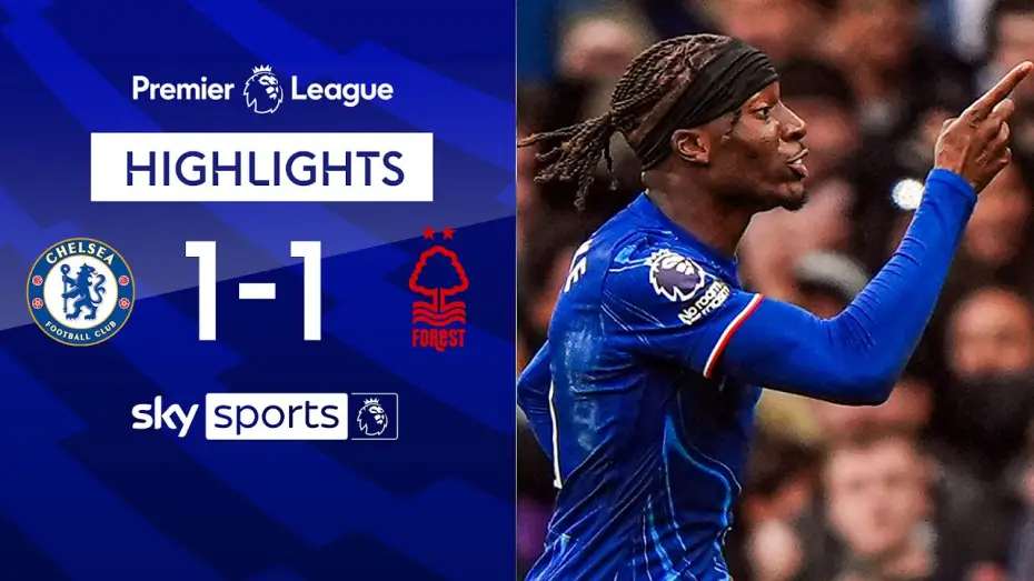 Video for the film Chelsea FC - Season Review 2024/25 — Chelsea 1-1 Nottingham Forest - Premier League