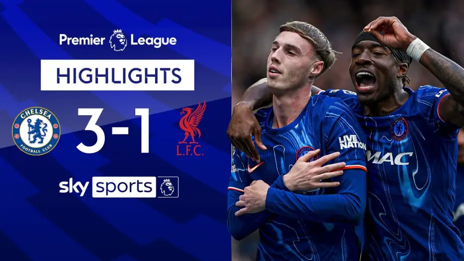 Video for the film Chelsea FC - Season Review 2024/25 — Chelsea 3-1 Liverpool - Premier League