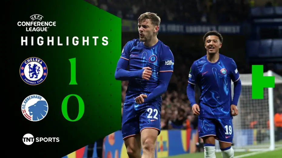 Video for the film Chelsea FC - Season Review 2024/25 — Chelsea 1-0 Copenhagen - Conference League
