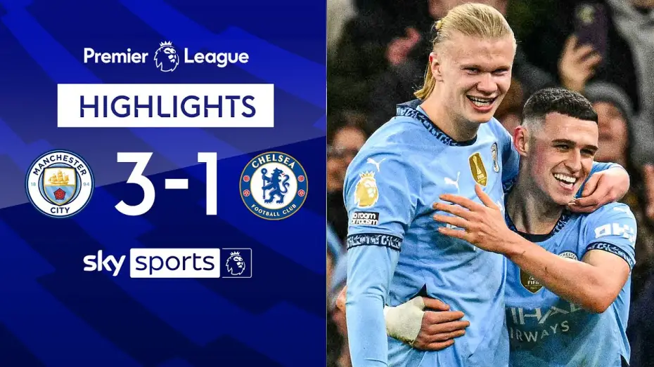 Video for the film Chelsea FC - Season Review 2024/25 — Man City 3-1 Chelsea - Premier League