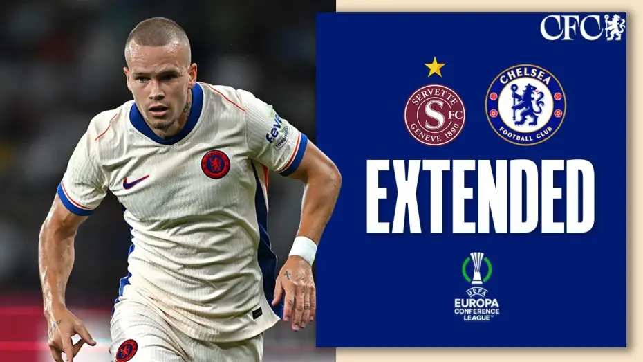 Video for the film Chelsea FC - Season Review 2024/25 — Servette 2-1 Chelsea - Conference League