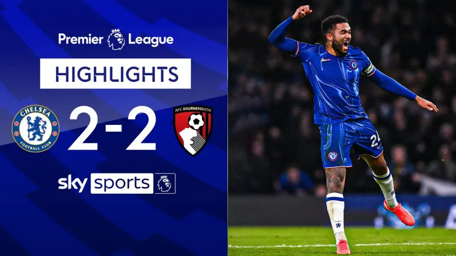 Video for the film Chelsea FC - Season Review 2024/25 — Chelsea 2-2 Bournemouth - Premier League