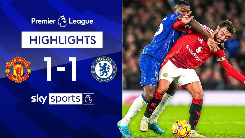 Video for the film Chelsea FC - Season Review 2024/25 — Man United 1-1 Chelsea - Premier League