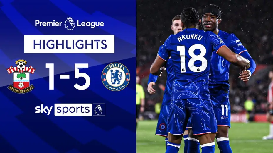 Video for the film Chelsea FC - Season Review 2024/25 — Southampton 1-5 Chelsea - Premier League