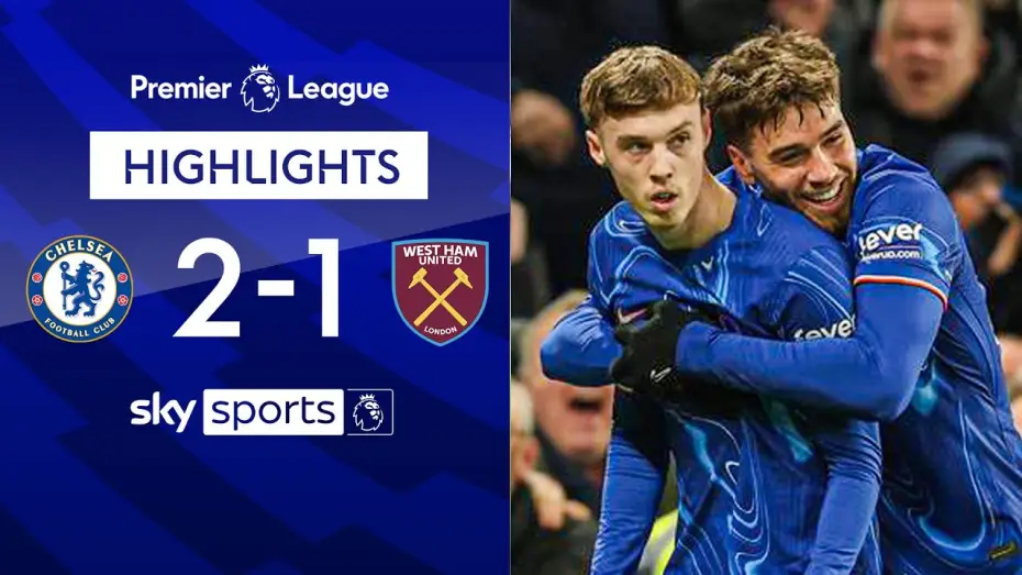 Video for the film Chelsea FC - Season Review 2024/25 — Chelsea 2-1 West Ham - Premier League