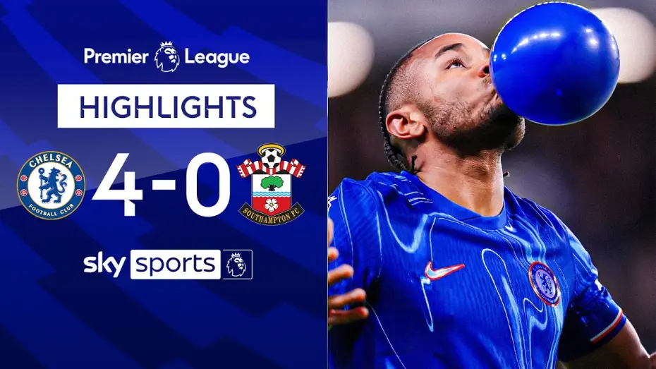 Video for the film Chelsea FC - Season Review 2024/25 — Chelsea 4-0 Southampton - Premier League