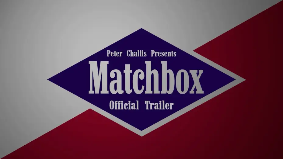 Video for the film Matchbox — Matchbox | Official Trailer