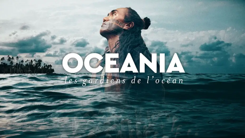 Video for the film Océania, les gardiens des océans — Océania les gardiens de l'océan