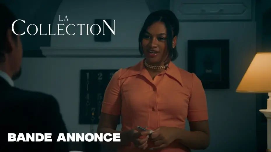 Video for the film La Collection — La Collection | Bande-Annonce