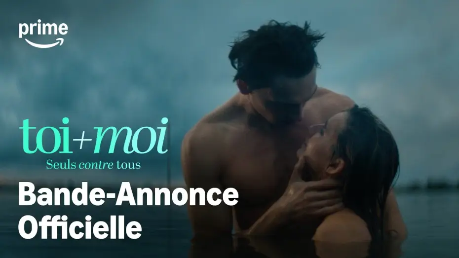 Video for the film You+Me – Against the World — Toi+Moi - Seuls contre tous - Bande-Annonce Officielle | Prime Video
