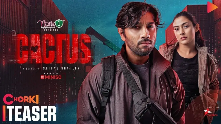 Video for the film Cactus — CACTUS | Official Teaser | Chorki Original Series | Pritom | Mehazabien | Shihab Shaheen