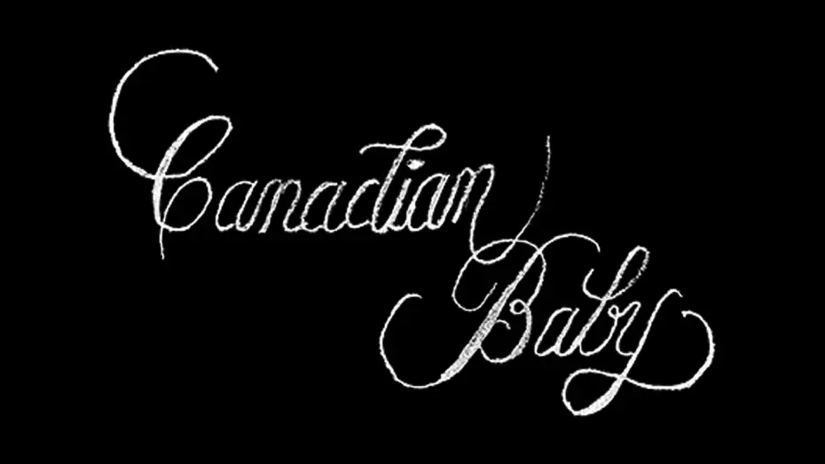 Video for the film Canadian Baby — Canadian Baby - Teaser Trailer