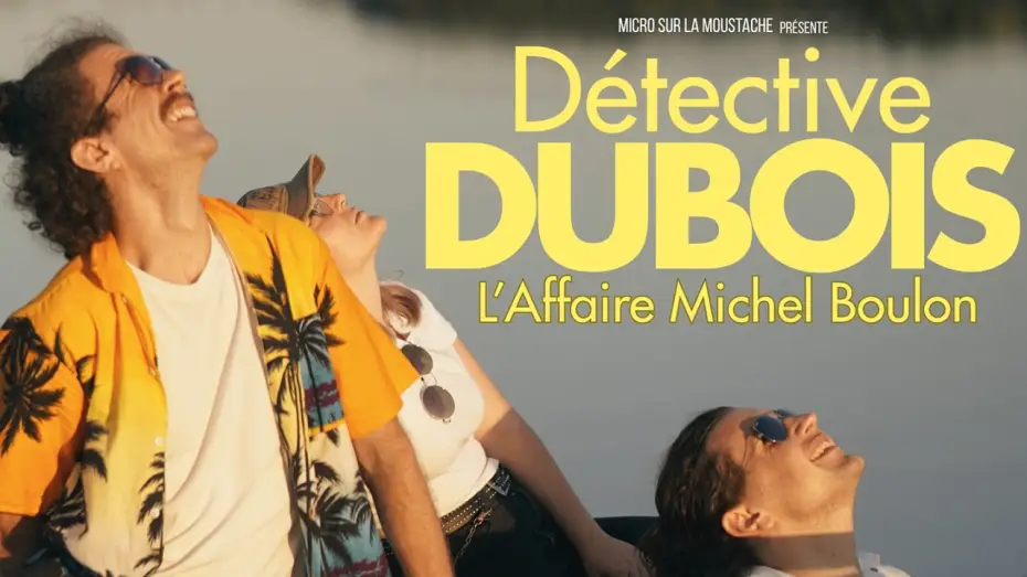Video for the film Détective Dubois - L'affaire Michel Boulon — Détective Dubois - L'affaire Michel Boulon [COURT-METRAGE]