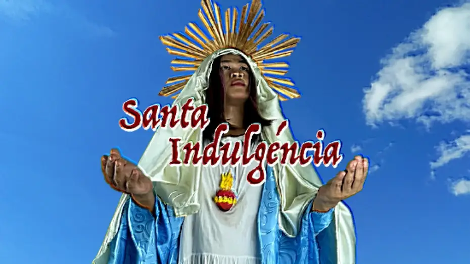 Video for the film Saint Indulgence — Santa Indulgéncia (2026)