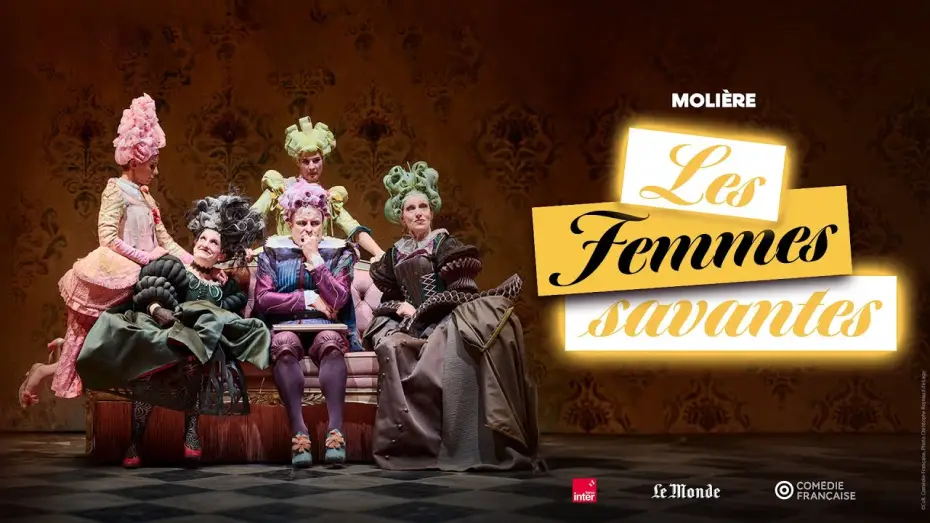 Video for the film Les femmes savantes — LES FEMMES SAVANTES (Molière/Emma Dante) | La Comédie-Française en direct au cinéma