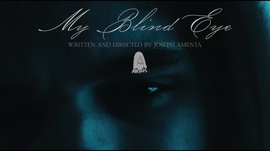 Video for the film My Blind Eye — MY BLIND EYE - Trailer