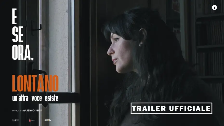 Video for the film E se ora, lontano - Un'altra voce esiste — E SE ORA, LONTANO – UN’ALTRA VOCE ESISTE | TRAILER UFFICIALE HD
