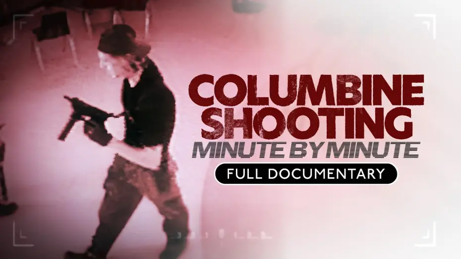 Video for the film Columbine Shooting: Minute by Minute — Columbine Shooting: Minute by Minute | Full Film