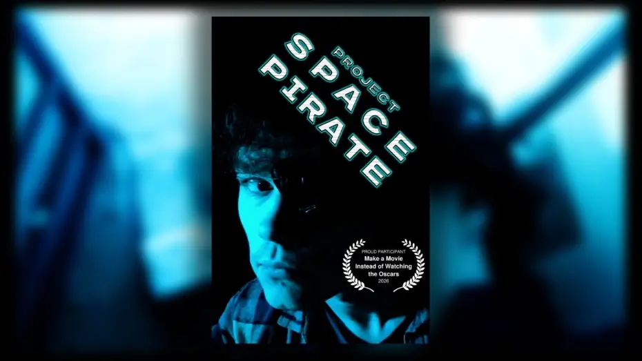 Video for the film Project Space Pirate — Project Space Pirate