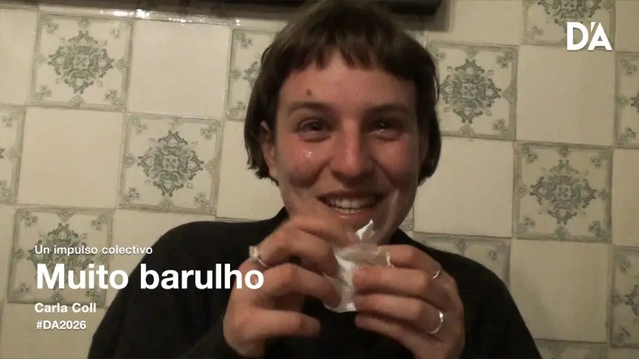 Video for the film Muito Barulho — Muito barulho | Carla Coll i Serrano | Trailer | D’A 2026