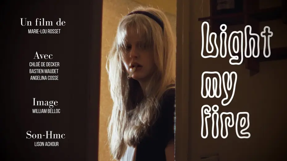 Video for the film Light my fire — Light My Fire | Court-métrage étudiant 2026