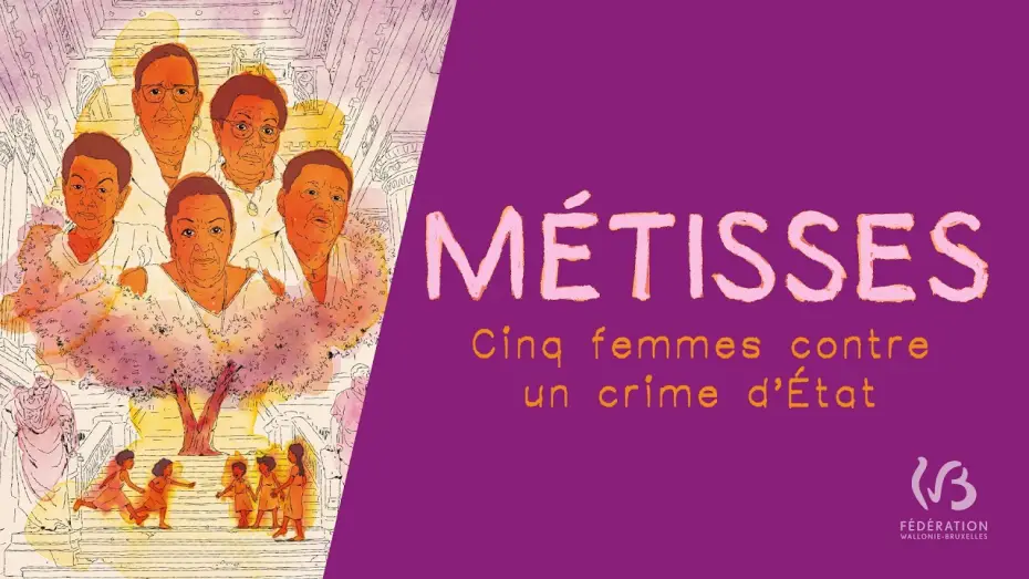 Video for the film Uprooted - Five Women Against a Colonial Crime — Métisses. Cinq femmes contre un crime d'Etat - Bande annonce