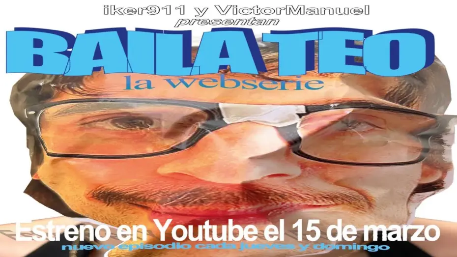Video for the film BAILA TEO — BAILA TEO - trailer estreno webserie