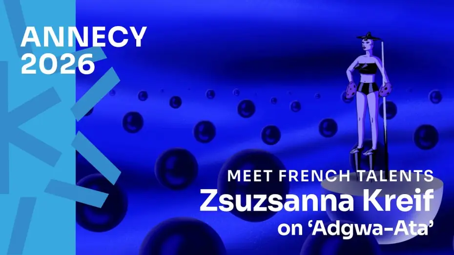 Video for the film Adgwa-Ata — Annecy 2026: Zsuzsanna Kreif on 'Adgwa-Ata'