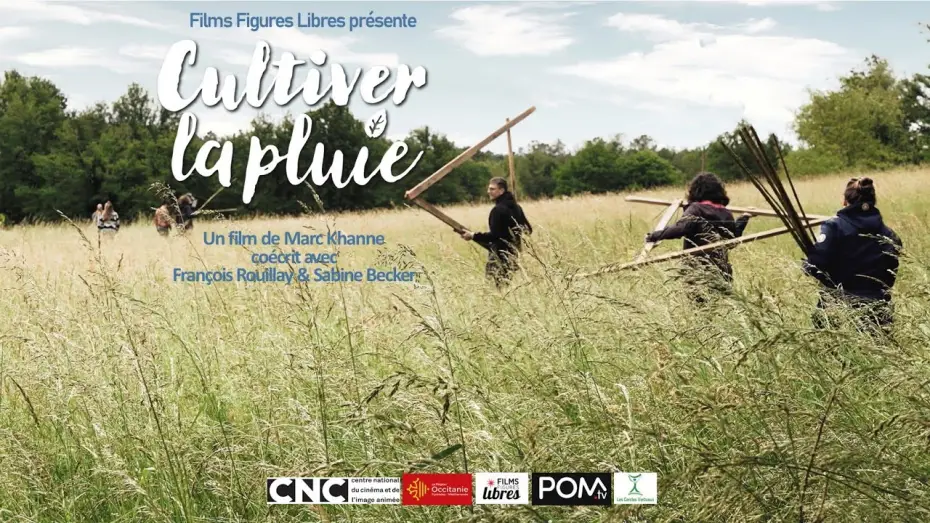 Video for the film Cultiver la pluie — CULTIVER LA PLUIE - Bande annonce