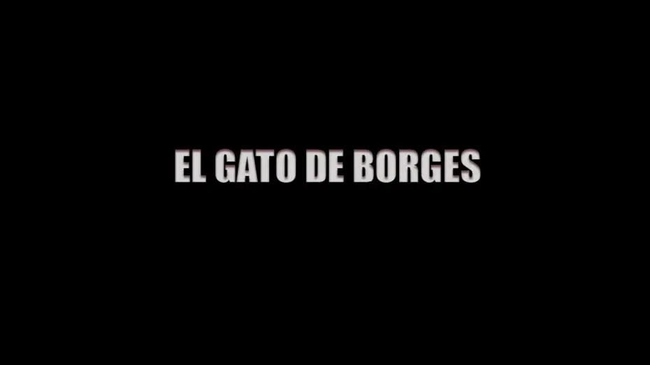 Video for the film Borges’ Cat — EL GATO DE BORGES | Trailer Oficial | Largometraje Argentino